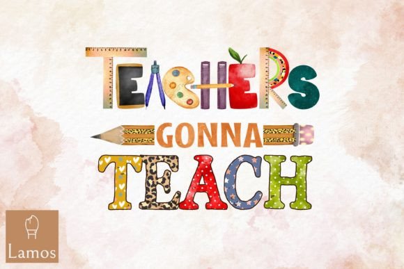 Teacher Gonna Teach Back to School PNG
